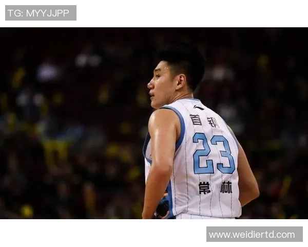 常林:从篮球新星到职业生涯的蜕变与成长之路 常林:从篮球新星到职业生涯的蜕变与成长之路