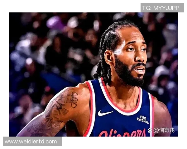 莱昂纳德缺席引发热议快船被联盟正式警告措施升级